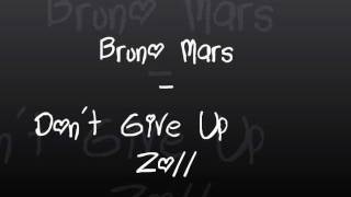 Bruno Mars -  Don&#39;t Give Up 2011 HD