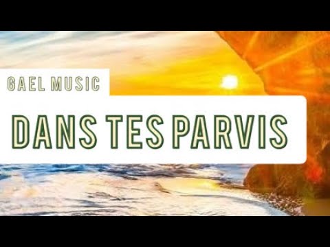 Gael music: Dans tes Parvis