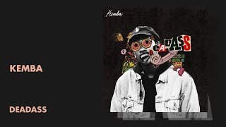 Kemba - Deadass (Audio)
