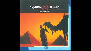 Whab Bab - Arabian Love Affair (Long Version) '88