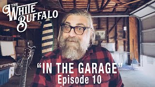 THE WHITE BUFFALO - &quot;The Woods&quot; - In The Garage: Episode 10