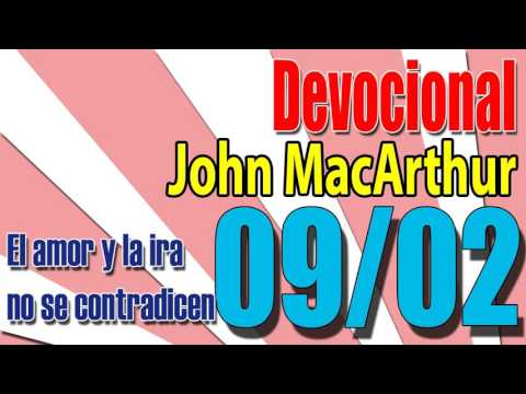 Devocional John MacArthur 09/02 - El amor y la ira no se contradicen