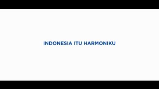Indonesia Itu Harmoniku #TemukanIndonesiamu