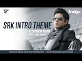 Shah Rukh Khan Intro Theme 2017  | DJ Shadow Dubai