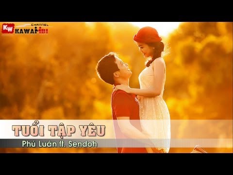 Tuổi tập yêu - Phú Luân