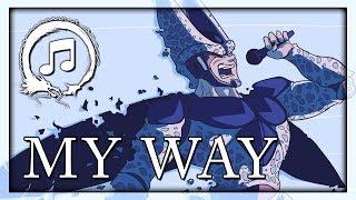 My Way Lyric Video (TFS Perfect Cell Cover) - Team Four Star