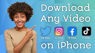 How to Download ANY Video on iPhone | Instagram, Facebook, Twitter e.t.c