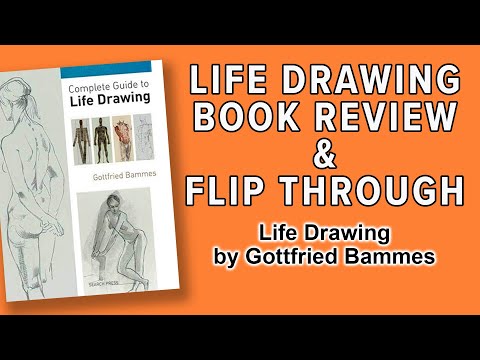 Review and Flip Through of Book Complete Guide to Life Drawing by Gottfried Bammes