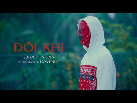 ĐÔI KHI - Suboi ft. ​Nodey | Hòa Knine Choreography | GAMEON CREW