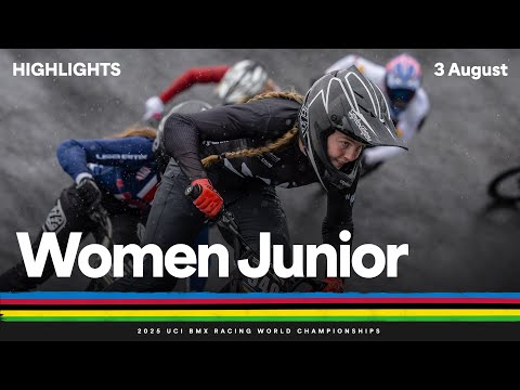 Women Junior Highlights | 2025 UCI BMX Racing World Championships | Tissot