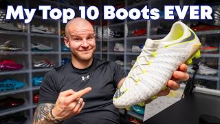 My Top 10 Football Boots of ALL TIME | The Boot Report Ep. 20