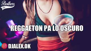 REGGAETON EN LO OSCURO - WISIN Y YANDEL ✘ DJ ALEX [FIESTERO REMIX]