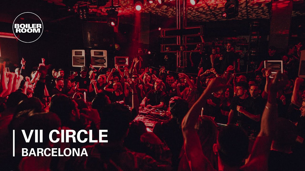 Vii Circle - Boiler Room x HEX Barcelona