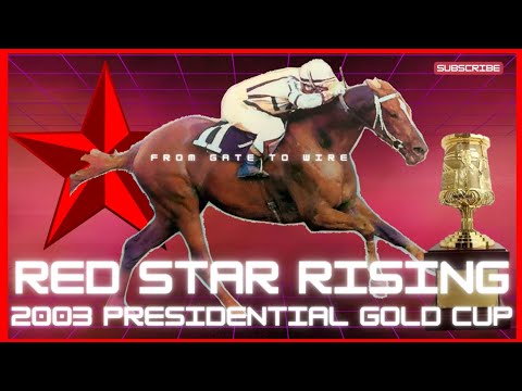 RED STAR RISING | PRESIDENTIAL GOLD CUP 2003