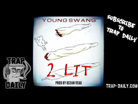 Young Swang - 2 Lit [Prod by Ocean Veau]