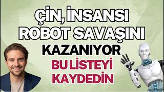 Çin İnsansı Robot Savaşını Kazanıyor: Bu Listeyi Kaydedin