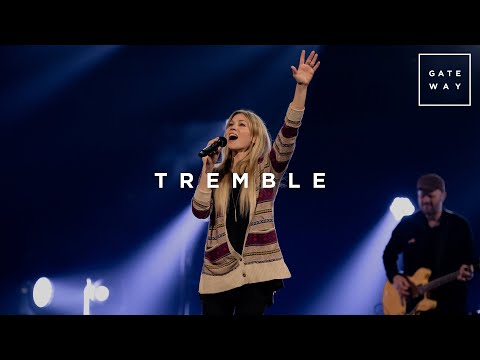 Tremble | Feat. Rebecca Hart | Gateway Worship