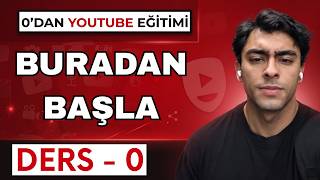 YouTube'a Başlamak İstiyorsan Önce Bunu İzle (Ders 0)