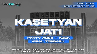 Download lagu DJ KASETYAN JATI PARTY STYLE || BASS HOREG VIRAL TERBARU 2026 - AN REVOLUTION  mp3