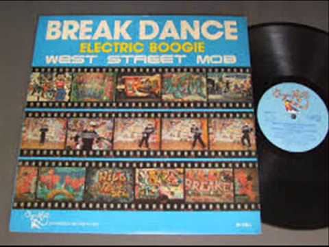 WEST STREET MOB - BREAK DANCE ELECTRONIC BOOGIE. REMIX