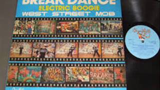 WEST STREET MOB - BREAK DANCE ELECTRONIC BOOGIE. REMIX