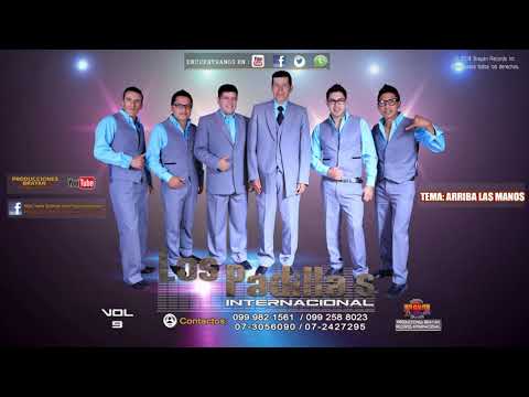 Arriba Las Manos - Los Padilla´s Internacional (Audio Oficial)🎶【Vol.9】💽