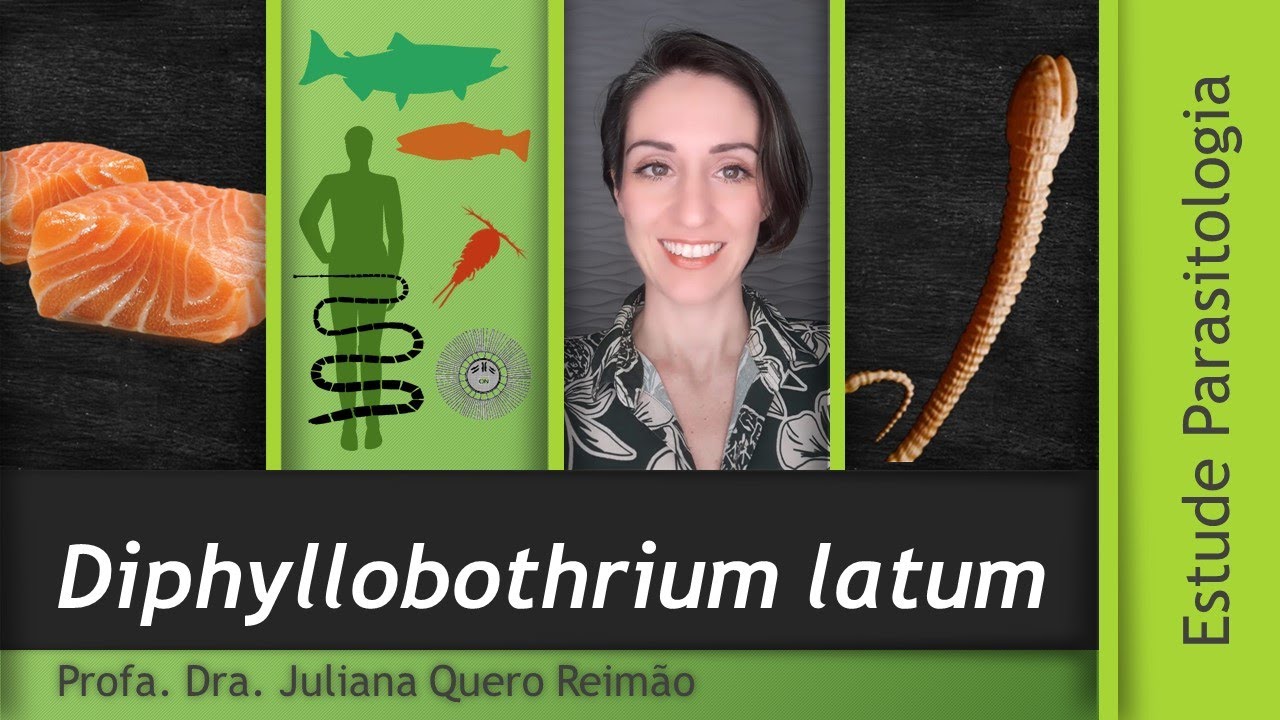 Aula sobre Diphyllobothrium latum (tênia do peixe) e Difilobotriase