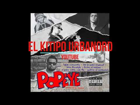 Lapiz-Conciente Ft K2 La Para & Nino Freestyle,El-Fecho RD,El Pote,Pakitin - Popeye