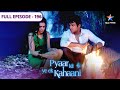 Pyaar Kii Ye Ek Kahaani Kaun Hai Piya Ka Angel FULL EPISODE 196