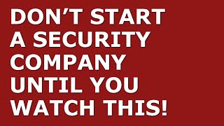 How to Start a Security Company Business | Free Security Company Business Plan Template Included