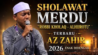 Download lagu TERBARU!!! SHOLAWAT MERDU ROBBI KHOLAQ - AL HIJROTU | TERBARU 2026 MAJELIS AZZAHIR ENAK DIDENGAR mp3