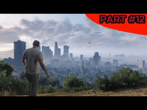 Grand Theft Auto 5 Gameplay Walkthrough Part 12
