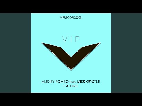 Alexey Romeo Ft. Miss Krystle - Calling (VIP Mix)