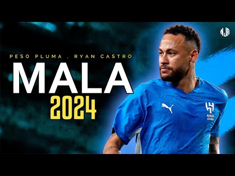 Neymar Jr ● MALA | Peso Pluma, Ryan Castro ᴴᴰ