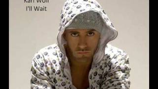 Karl Wolf Ill Wait
