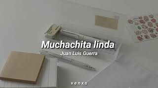 🤎 Juan Luis Guerra ; Muchachita linda (letra)