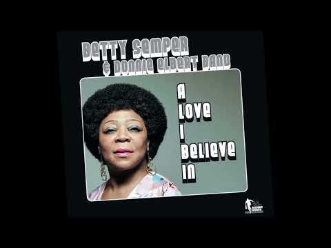 A Love I Believe In ~ Betty Semper & Donnie Elbert Band