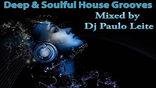 Deep & Soulfull House Grooves - Mixed by Dj Paulo Leite