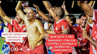 São Raimundo RR 0X1 Baré - Campeonato Roraimense 2026 | Semifinal (Jogo Único).