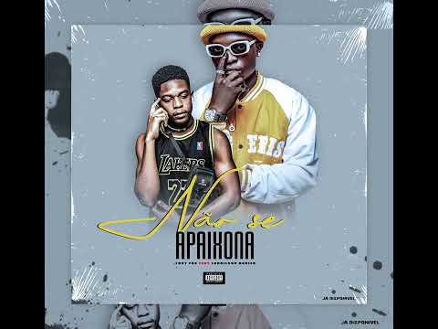 Não se apaixona-Tony Fox feat Laurilson Daniel.musica Oficial