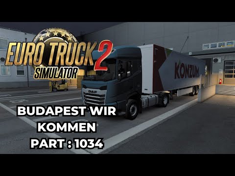 ETS2 - Gemütlich nach Budapest - #1034 - EURO TRUCK SIMULATOR 2