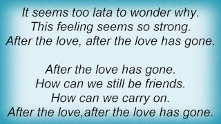 Roy Orbison - After The Love Has Gone Lyrics