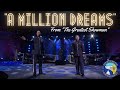 "A Million Dreams" from "The Greatest Showman"