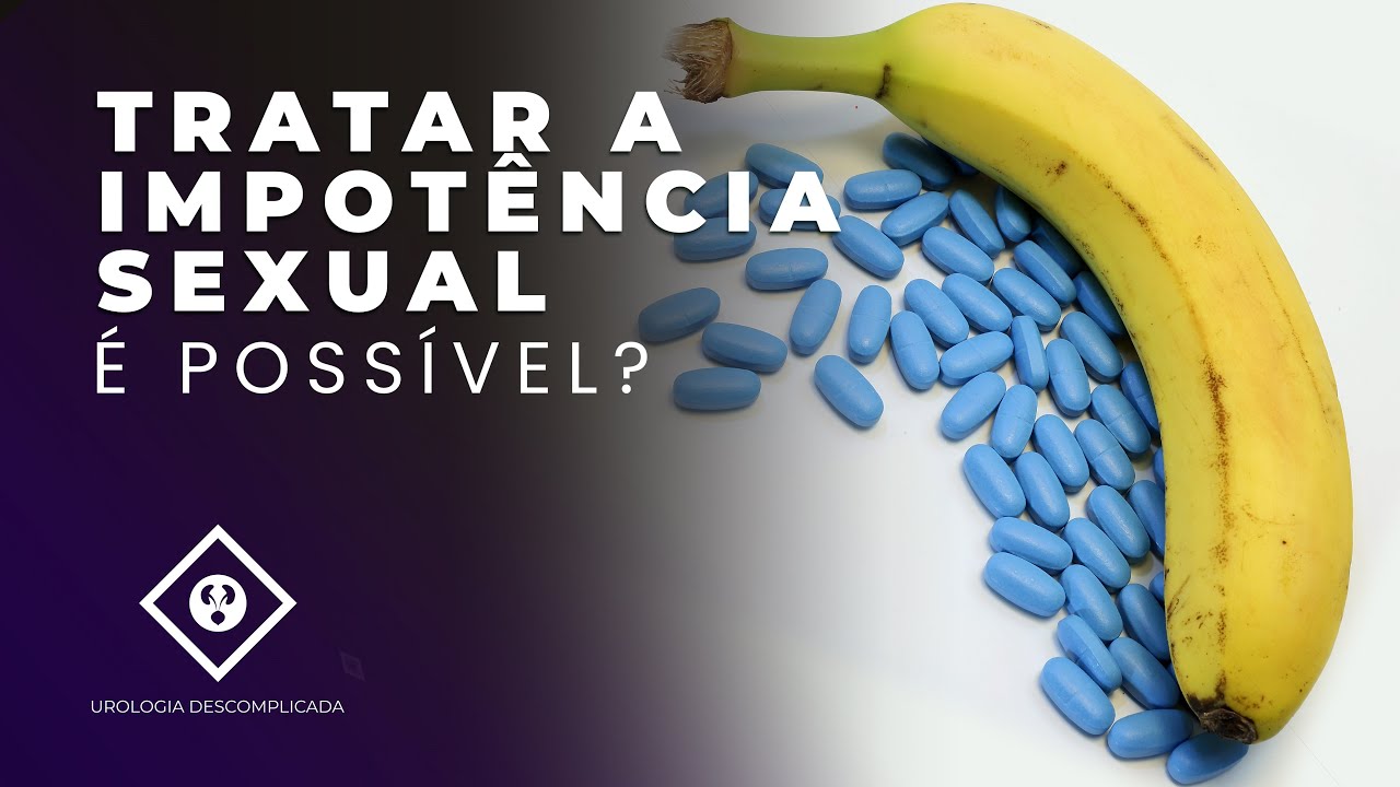 TRATAR IMPOTÊNCIA SEXUAL É POSSÍVEL?