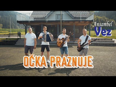 ANSAMBEL VEZ - Očka praznuje (Official Video)