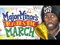 Wolfie Plays: Major Minor 39 s Majestic March Worst Wii