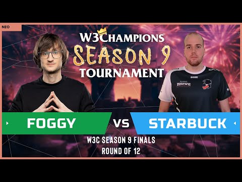 WC3 - W3Champions S9 - Round of 12: [NE] Foggy vs. Starbuck [HU]