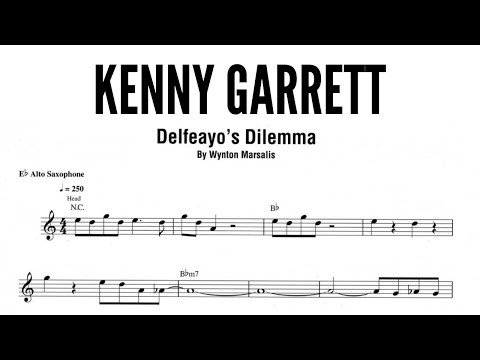 KENNY GARRET [delfeayo's dilemma] by WYNTON MARSALIS [alto sax transcription]