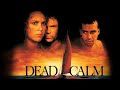 Dead Calm 1989 Movie Nicole Kidman Billy Zane Sam Neill Joshua Tilden Reviews Facts