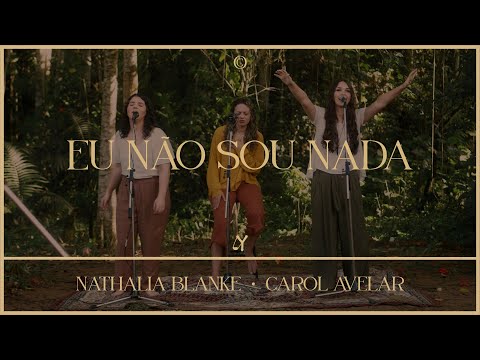 Eu Não Sou Nada (feat. Nathalia Blanke & Carol Avelar) - Ao Vivo |  @LeMusicOficial